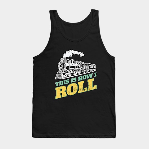 Train - Train This Is How I Roll Tank Top by Kudostees